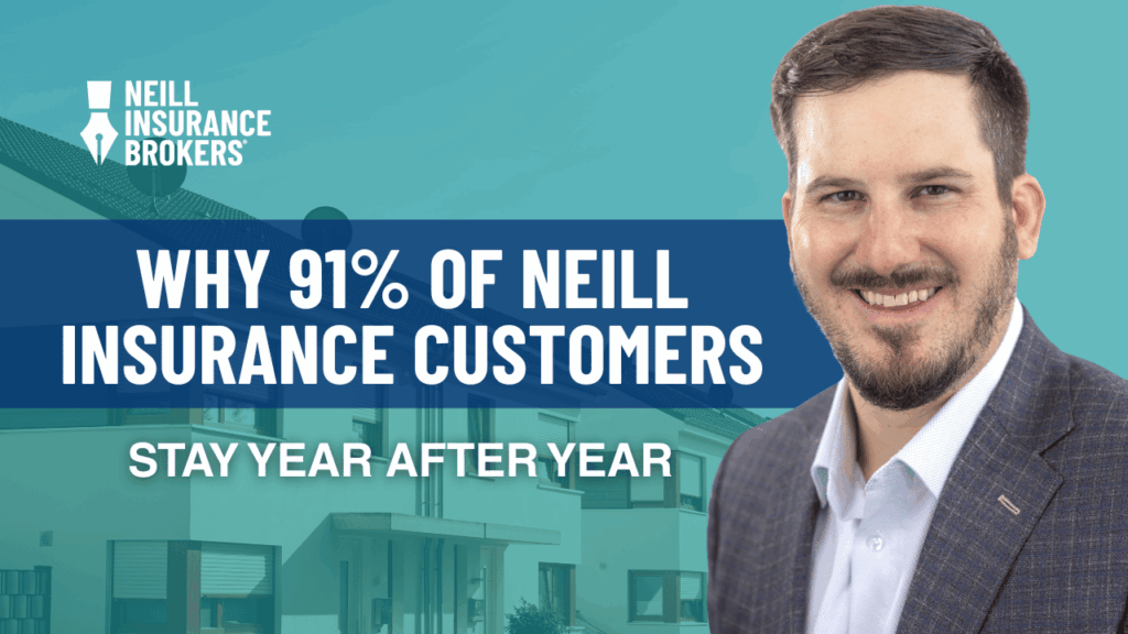 Smiling insurance agent in a blazer beside bold text reading 'Why 91% of Neill Insurance Customers Stay Year After Year' with Neill Insurance Brokers logo and a background of suburban homes."
