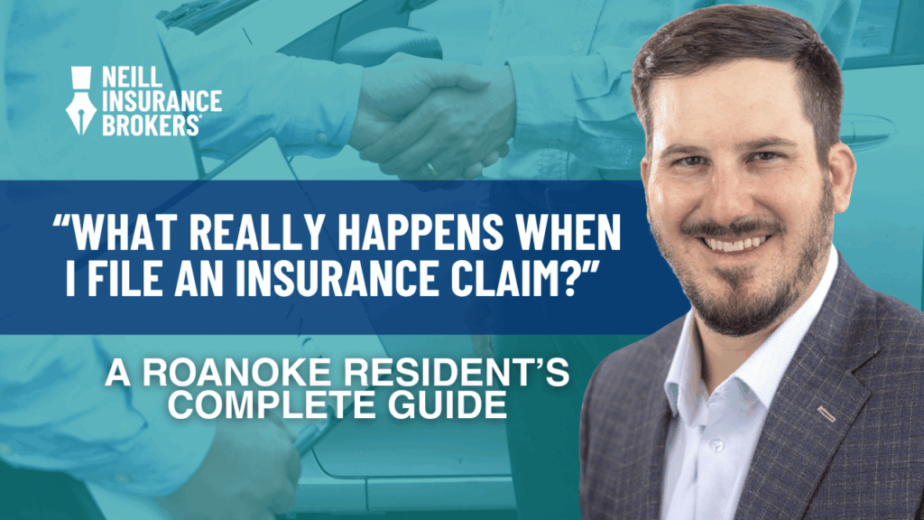 Smiling man in a suit next to text reading ‘What really happens when I file an insurance claim? A Roanoke resident’s complete guide,’ with Neill Insurance Brokers logo and handshake background.