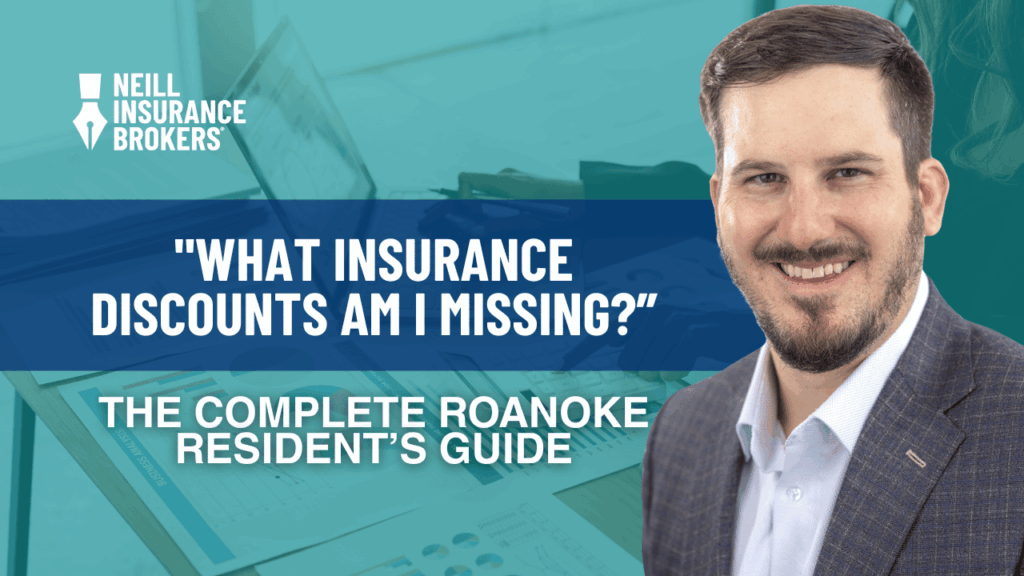 Neill Insurance Brokers agent smiling beside a banner that reads ‘What Insurance Discounts Am I Missing? The Complete Roanoke Resident’s Guide.’
