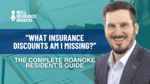 Neill Insurance Brokers agent smiling beside a banner that reads ‘What Insurance Discounts Am I Missing? The Complete Roanoke Resident’s Guide.’