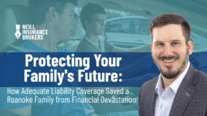 Insurance advertisement featuring the Neill Insurance Brokers logo, a smiling man in a suit, and a background image of a father teaching his son to drive. Large bold text reads: 'Protecting Your Family's Future: How Adequate Liability Coverage Saved a Roanoke Family from Financial Devastation.