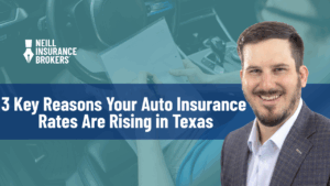 Neill Insurance Brokers explains 3 key reasons auto insurance rates are rising in Texas